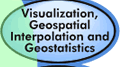 Visualization, Geospatial Interpolation and Geostatistics